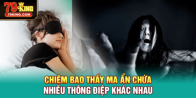 Chiêm bao thấy ma ẩn chứa nhiều thông điệp khác nhau